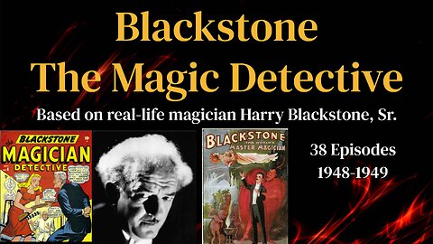 Blackstone 1949 (ep47) Death Defying Death