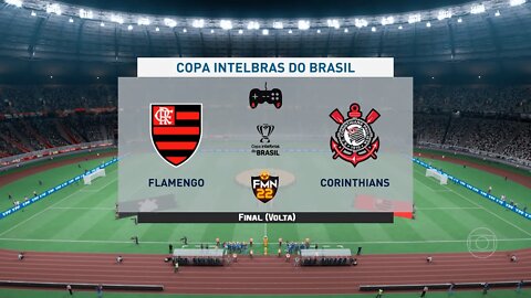 Copa Do Brasil 2022 - Flamengo x Corinthians | Final da Copa do brasil (Volta) | FIFA 22 SIMULAÇÃO