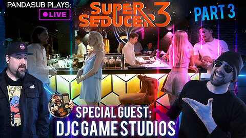 Super Seducer 3 - Part III (w/DJC Game Studios) | PANDASUB PLAYS (Edited Replay)