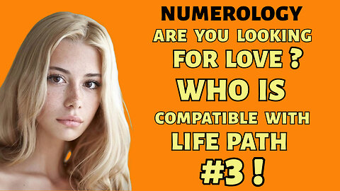 Life Path Number 3 Love Compatibility: Finding Your Perfect Match