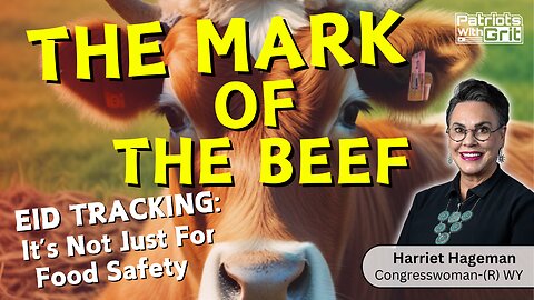 Controlling Our Food Supply: EID Beef Tracking | Congresswoman Harriett Hageman