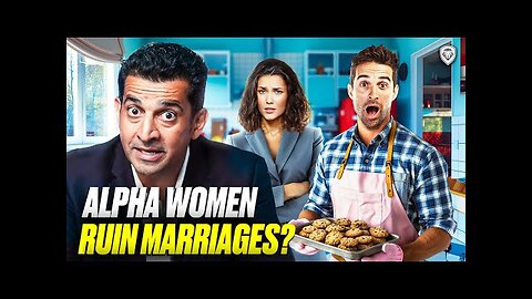 Do Alpha Women Destroy Marriages?