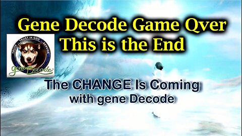 Gene Decode Game Qver Aug 19 - This is the End (related links & info in description)