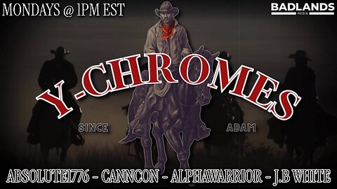 Y-Chromes Ep. 4 -1:00 PM ET-