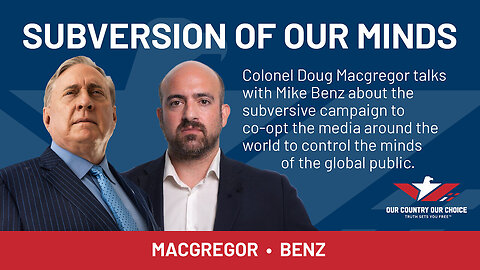 Critical Insight With Douglas Macgregor & Mike Benz