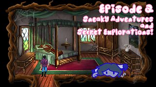 Episode 2: Sneaky Adventures and Secret Explorations!