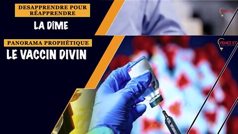 PANORAMA PROPHÉTIQUE Le Vaccin Divin qui ramène à la vie normale