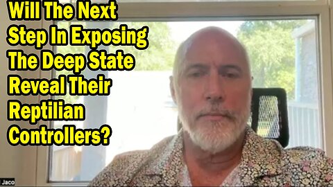 Michael Jaco: "Will The Next Step In Exposing The Deep State Reveal Their Reptilian Controllers?"