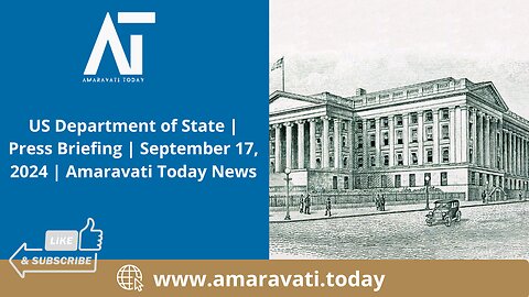 US Department of State | Press Briefing | September 17, 2024 | Amaravati Today News