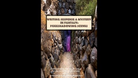 WRITING SUSPENSE & MYSTERY IN FANTASY : FORESHADOWING SCENES -BLOG POST PROMO