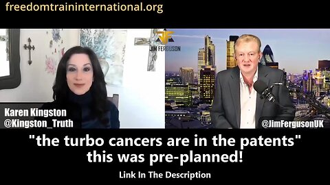 Karen Kingston - "the turbo cancers are in the patents" this was pre-planned!