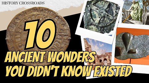 10 Ancient Wonders You Didn't Know Existed