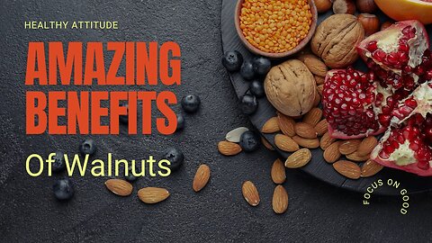 Proven Health Benefits of Walnuts| Walnuts and Cholesterol | ONLY Nut with Omega 3