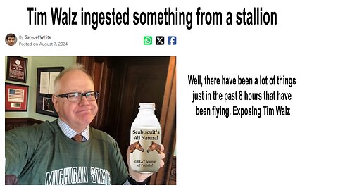 Tim Walz ingested something from a stallion