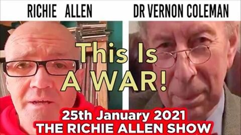 THIS IS A WAR! Dr. Vernon Coleman on the Richie Allen Show - Jan 25, 2021