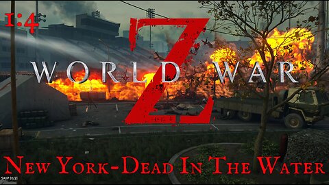 Hwy929: World War Z | Episode 1 - New York | Chapter 4 - Dead In The Water