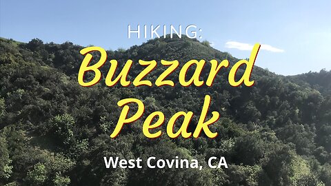 Hike #20: Buzzard Peak, The San Gabriel Valley, San Juan Hills, Covina Hills, CA