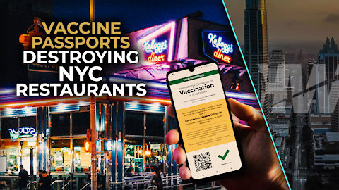 VACCINE PASSPORTS DESTROYING NYC RESTAURANTS