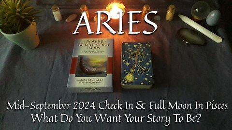 ARIES - What Do You Want Your Story To Be? - Mid-September 2024