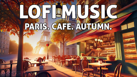 LOFI Music - Paris. Cafe. Autumn🗼☕🍁 | Beats to chill, play, work, relax