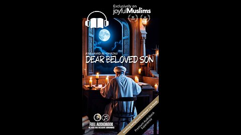 “Dear Beloved Son” Full Audiobook | No Music with Text | Abu Hamid Al-Ghazali’s (RA)