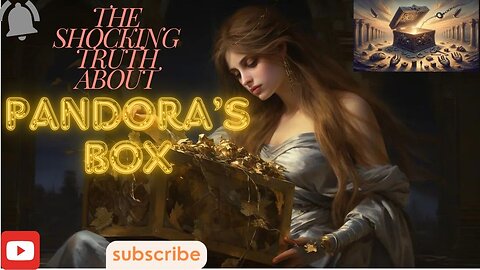 The Secret of Pandora's Box.