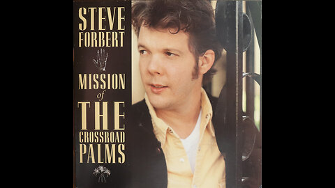 Steve Forbert - Mission Of The Crossroad Palms (1995) [Complete CD]