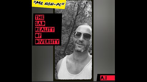 MR. NON-PC: The Sad Reality Of Diversity