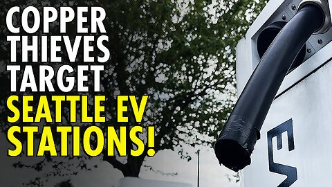 Not Shocking: Seattle is #1 in Nation for EV Charging Stations Destroyed by Thieves