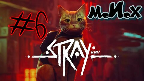 Stray. #6. Сейф в мусоре открыт. Новые территории и всё больше проблем.