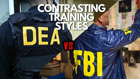 Contrasting Training Styles - DEA vs FBI