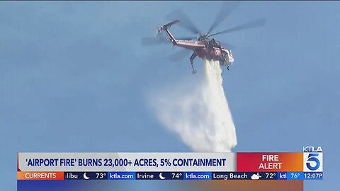 Airport Fire burns more than 23,000 acres in Orange, Riverside counties