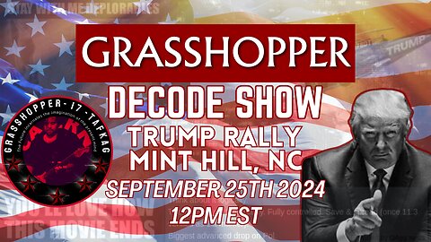 Grasshopper Live Decode Show - Trump Rally Mint Hill, NC