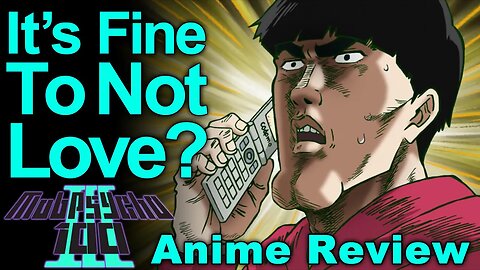 Is It Okay To Not Love Mob? - Mob Psycho 100 III Anime Review