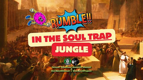 Rumble In The Soul Trap Jungle, Astral, OBE, NDE, & More | An Open Talk w/ Dan From OverWatchProject