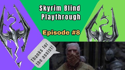 Skyrim Budjo Blind Playthrough Ep. #8 - Trauma from Solitude