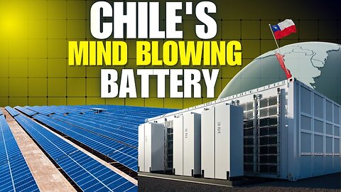 The world's biggest battery powered by an enormous solar farm in Chile