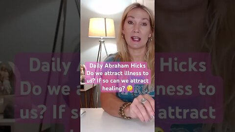 Daily Abraham Hicks Sickness and healing #abrahamhicks #lawofattraction #shorts