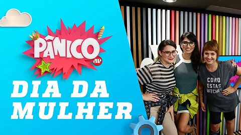 Dia Internacional da Mulher - Eva no Pânico - 08/03/19