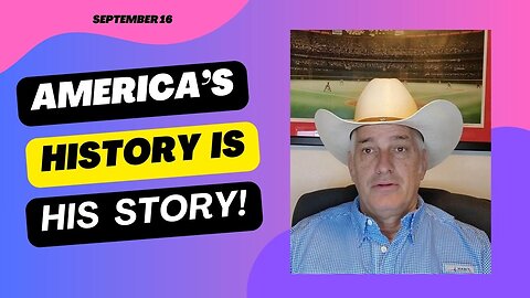 America's History is His Story! (September 16)