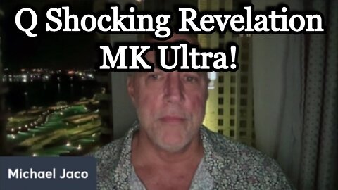 Michael Jaco SHOCKING REVELATION MK Ultra!