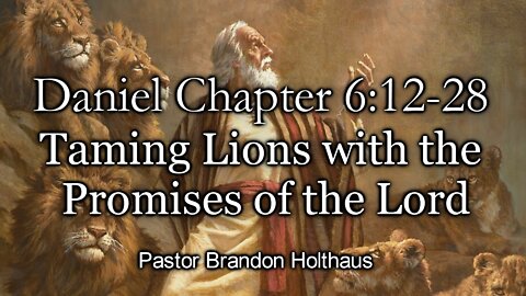 Taming Lions with the Promises of the Lord