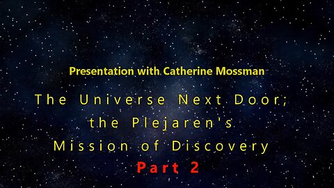 Billy Meier: The Universe Next Door - The Plejaren's Mission Of Discovery (Part 2)