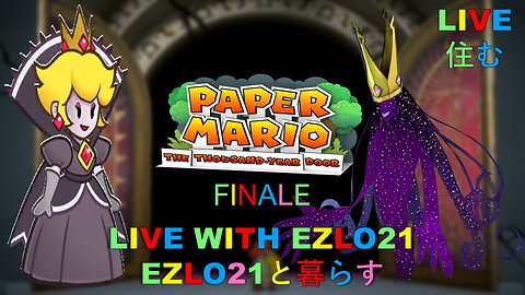 Paper Mario The Thousand Year Finale | Live with EZLO21