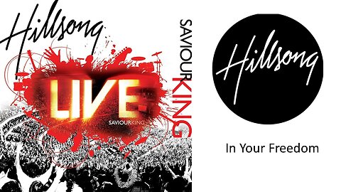 In Your Freedom - Hillsong Worship