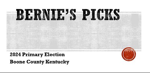 Boone Co. KY Primary Picks with Bernie Kunkel