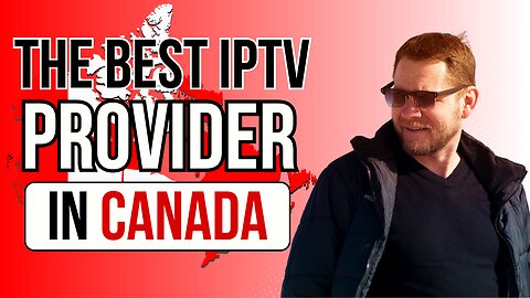 THE BEST IPTV SUBSCRIPTION IN CANADA FOR 2024