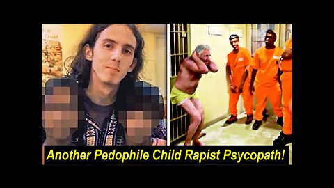 Why Are Pedophile Child Rapist Molesters Instantly Get Killed In Jail!