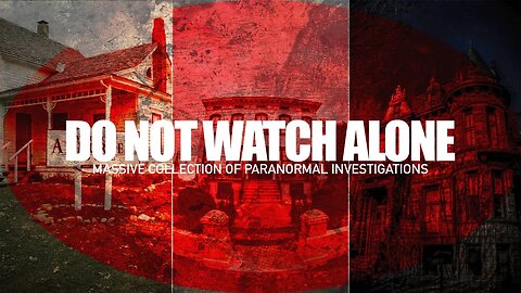 Do NOT Watch These Paranormal Videos Alone!!