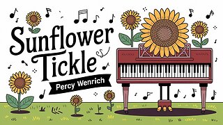 Sunflower Tickle - Ragtime Piano | Percy Wenrich